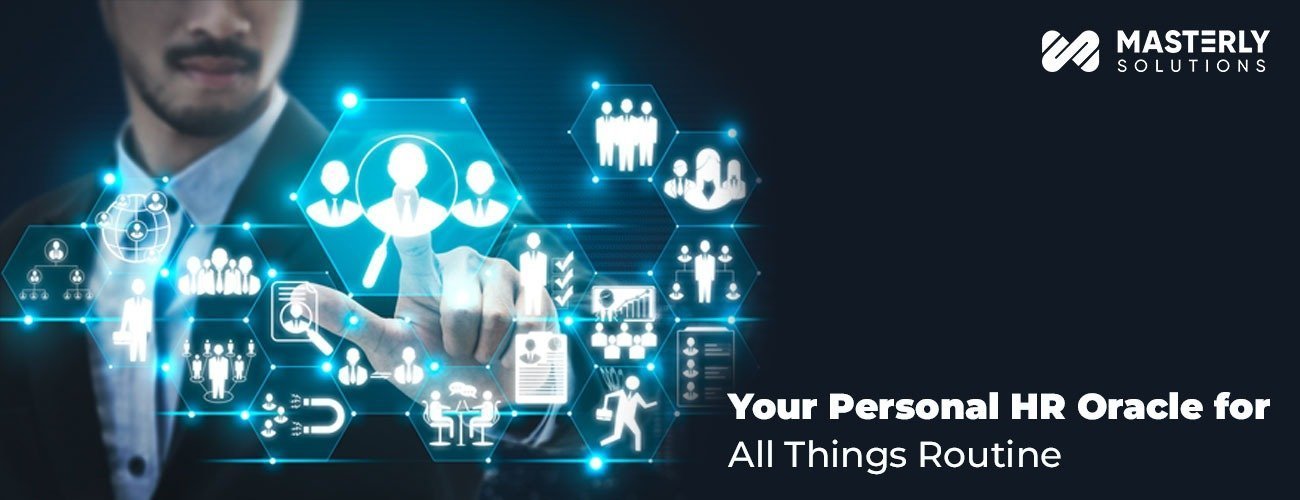 your-personal-hr-oracle-for-all-things-routine